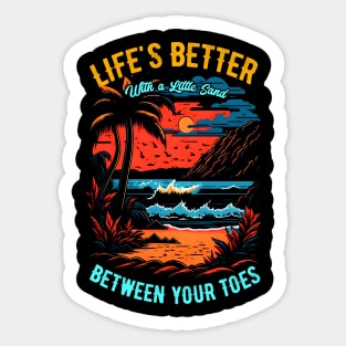 Life's better with a little sand between your toes | Summer Beach lover Funny Sticker